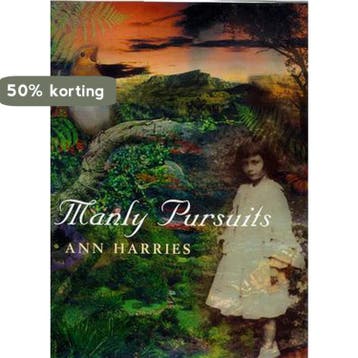 Manly Pursuits - Ann Harries 9781582340197, Verzenden, Zo goed als nieuw, Ann Harries