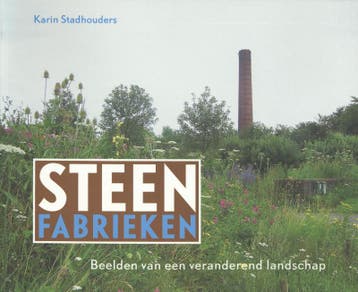 Steenfabrieken - Karin Stadhouders 9789079156092, Verzenden, Zo goed als nieuw, Karin Stadhouders