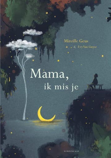 Mama, ik mis je - Mireille Geus 9789047716570, Verzenden, Zo goed als nieuw, Mireille Geus