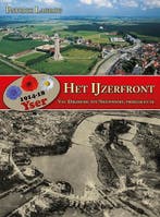 Het IJzerfront 1914-18 9789460971990 Patrick Lagrou, Verzenden, Zo goed als nieuw, Patrick Lagrou