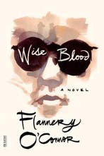 Wise Blood 9780374530631 Flannery OConnor, Boeken, Verzenden, Zo goed als nieuw, Flannery O'Connor