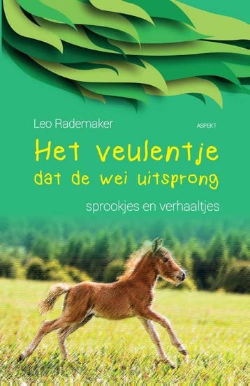Het veulentje dat de wei uitsprong - Leo Rademaker, Verzenden, Zo goed als nieuw, Leo Rademaker