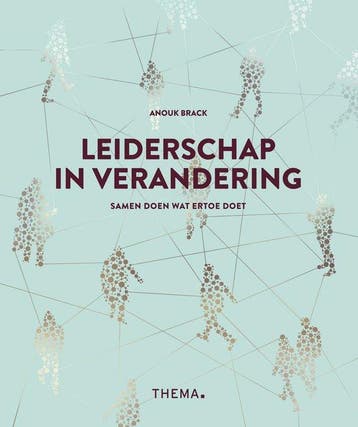 9789462721579 Leiderschap in verandering | Tweedehands, Verzenden, Zo goed als nieuw, Anouk Brack