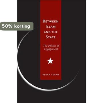 Between Islam and the State - Berna Turam 9780804755016, Verzenden, Gelezen, Berna Turam