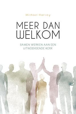 Meer dan welkom - Michael Harvey 9789033801327, Verzenden, Zo goed als nieuw, Michael Harvey