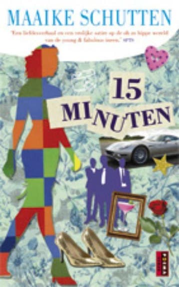 15 minuten - Maaike Schutten 9789021009414, Boeken, Verzenden, Gelezen, Maaike Schutten
