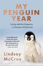 My Penguin Year Living with the Emperors A Journey of, Boeken, Verzenden, Zo goed als nieuw, Lindsay Mccrae