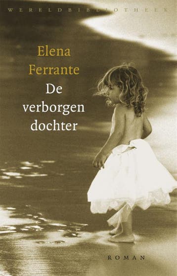 De verborgen dochter - Elena Ferrante 9789028422476, Verzenden, Zo goed als nieuw, Elena Ferrante