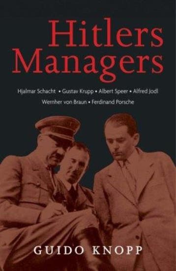 Hitlers managers - Guido Knopp 9789059774315, Boeken, Verzenden, Zo goed als nieuw, Guido Knopp