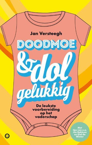 Doodmoe en dolgelukkig - Jan Versteegh 9789043926058, Verzenden, Gelezen, Jan Versteegh