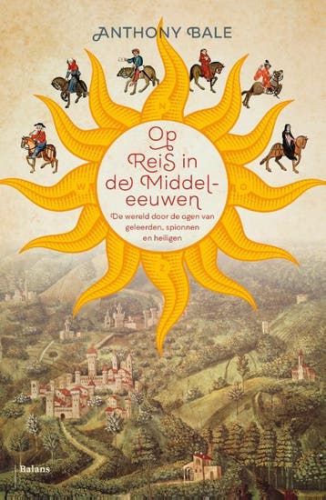 Op Reis In De Middeleeuwen | Anthony Bale | Nieuw, Ophalen of Verzenden, Nieuw, Anthony Bale