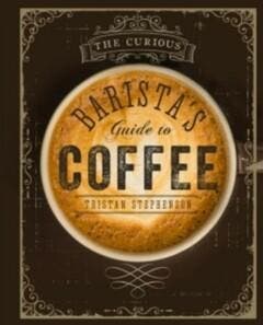 The Curious Barista’s Guide to Coffee - Tristan Stephenson, Verzenden, Gelezen, Tristan Stephenson