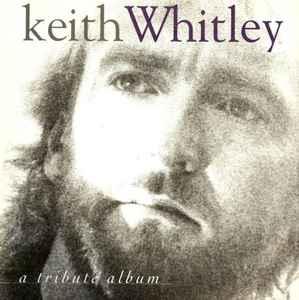 cd - Various - Keith Whitley / A Tribute Album, Verzenden, Zo goed als nieuw