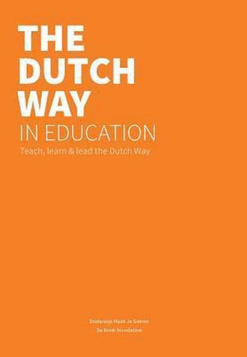 The Dutch Way in Education - Edith Hooge 9789079336227, Verzenden, Zo goed als nieuw, Edith Hooge