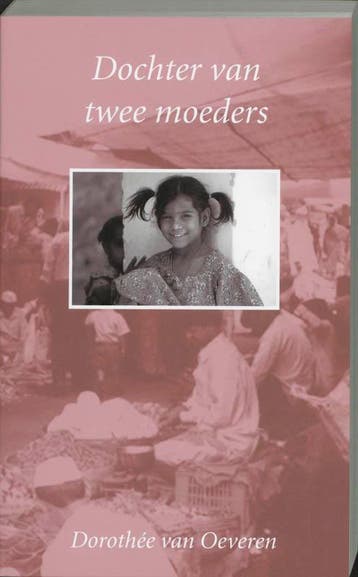 DOCHTER VAN TWEE MOEDERS - D. van Oeveren 9789063182007, Verzenden, Gelezen, D. van Oeveren