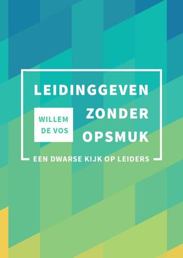 Leidinggeven zonder opsmuk - Willem de Vos 9789088508998, Verzenden, Zo goed als nieuw, Willem de Vos