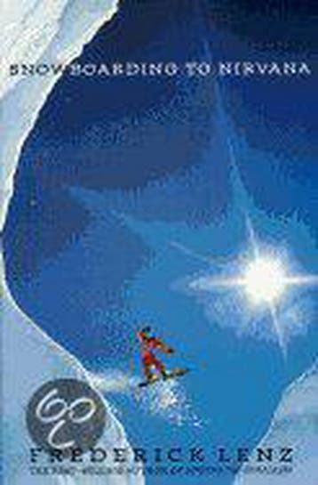 Snowboarding to Nirvana - Frederick Lenz 9780312152932, Verzenden, Zo goed als nieuw, Frederick Lenz