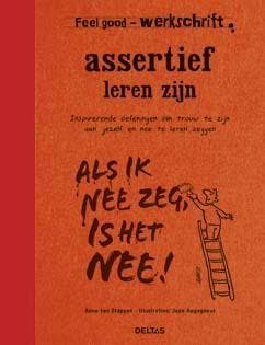 Assertief leren zijn / Feel Good Werkschrift 9789044732948, Verzenden, Gelezen, Anne van Stappen