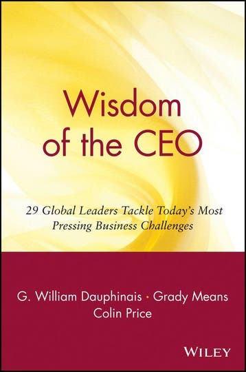 Wisdom of the CEO - G. William Dauphinais 9780471357629, Verzenden, Gelezen, G. William Dauphinais