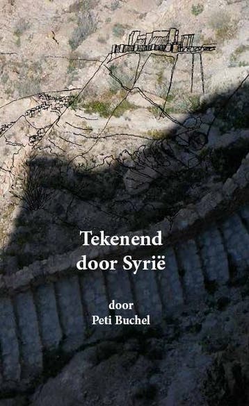 Tekenend door Syrië 9789462261327 Peti Buchel, Verzenden, Gelezen, Peti Buchel