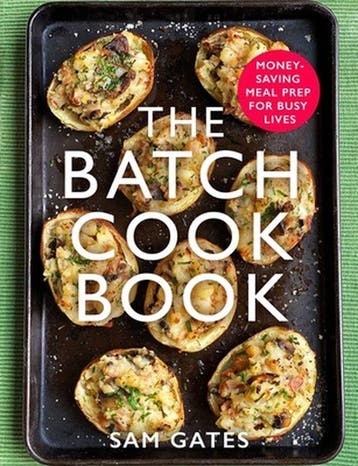 9781472145123 The Batch Cook Book Moneysaving Meal Prep F..., Verzenden, Nieuw, Sam Gates
