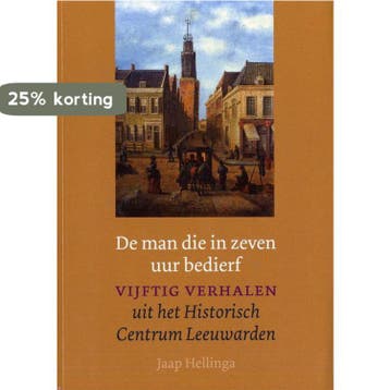 De Man Die In Zeven Uur Bedierf - Jaap Hellinga, Verzenden, Gelezen, Jaap Hellinga