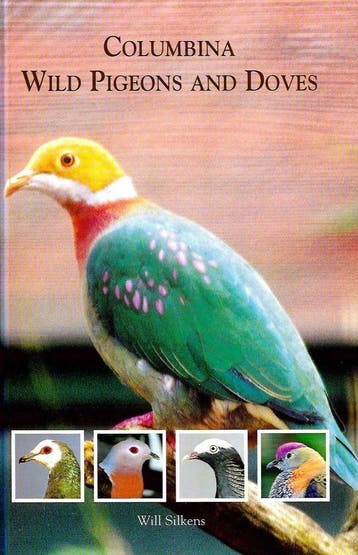 Columbina Wild Pigeons and Doves - W. Silkens 9789080763418, Verzenden, Gelezen, W. Silkens