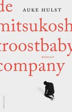 De Mitsukoshi Troostbaby Company | 9789026346934 | Auke, Zo goed als nieuw, Auke Hulst