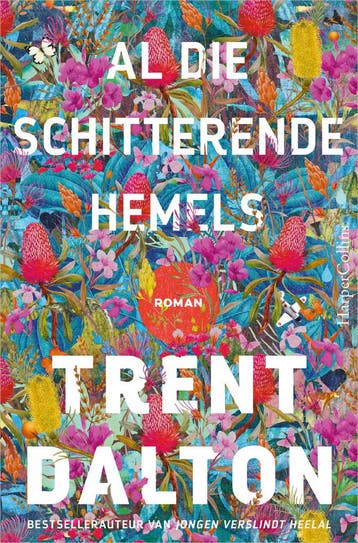 Al die schitterende hemels (9789402708233, Trent Dalton), Verzenden, Nieuw