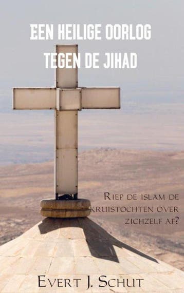 9789463185615 Een heilige oorlog tegen de jihad, Verzenden, Nieuw, Evert J. Schut