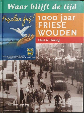 Waar blijft de tijd: 1000 jaar Friese Wouden - deel 6:, Verzenden, Gelezen, Kerst Huisman