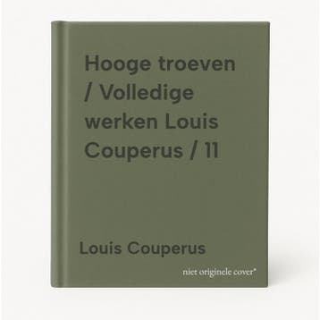 Hooge troeven / Volledige werken Louis Couperus / 11, Verzenden, Zo goed als nieuw, Louis Couperus
