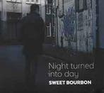 cd - Sweet Bourbon - Night Turned Into Day, Verzenden, Zo goed als nieuw