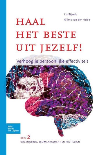 Haal het beste uit jezelf! / Organiseren, zelfmanagement en, Verzenden, Gelezen, Lia Bijkerk
