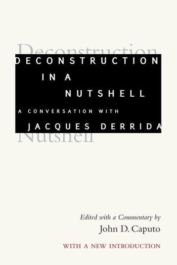 9780823290291 Deconstruction in a Nutshell | Tweedehands, Boeken, Verzenden, Zo goed als nieuw, Jacques Derrida