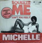 vinyl single 7 inch - Michelle - Squeeze Me, Verzenden, Zo goed als nieuw