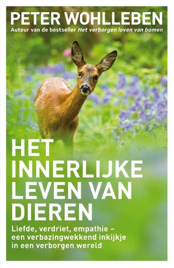 Het Innerlijke Leven Van Dieren | Peter Wohlleben | Nieuw, Boeken, Ophalen of Verzenden, Nieuw, Peter Wohlleben