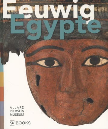 Eeuwig Egypte / Allard Pierson Museum serie / 3, Boeken, Verzenden, Zo goed als nieuw, Ben van den Bercken