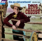 cd - Bing Crosby - Im An Old Cowhand, Verzenden, Zo goed als nieuw