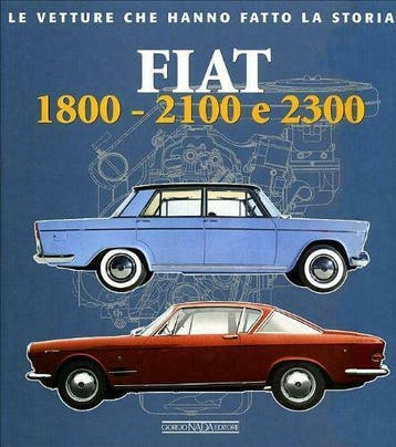 Fiat 1800 - 2100 e 2300, fiat 2100, fiat 2300, Verzenden, Nieuw, Overige merken, Alessandro Sannia