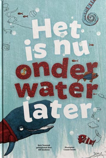 Het is nu onder water later - Rick Terwindt 9789082577334, Verzenden, Zo goed als nieuw, Rick Terwindt