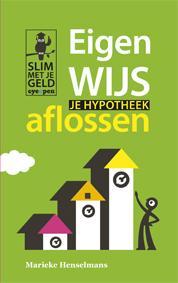 Eigenwijs Je Hypotheek Aflossen | Marieke Henselmans | Nieuw, Ophalen of Verzenden, Nieuw, Marieke Henselmans