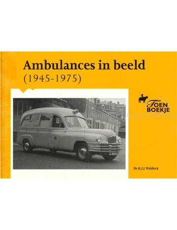 AMBULANCES IN BEELD 1945 - 1975 (TOEN BOEKJE), Nieuw, Author