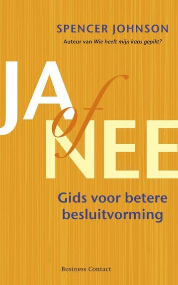 Ja of nee - Spencer Johnson 9789047003489, Verzenden, Zo goed als nieuw, Spencer Johnson