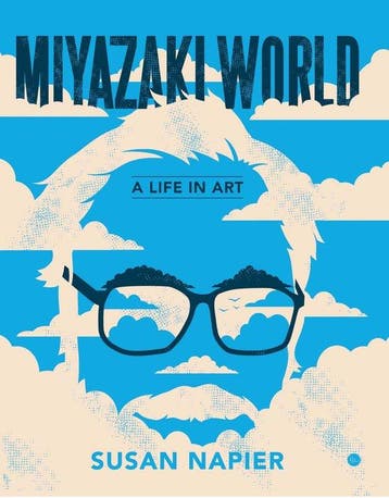 Miyazakiworld – A Life in Art - Susan Napier 9780300248593, Verzenden, Gelezen, Susan Napier