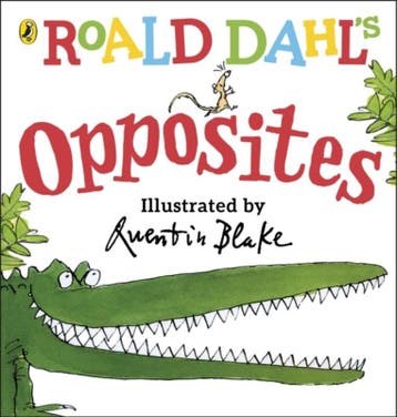Roald Dahls Opposites - Roald Dahl 9780241330555, Verzenden, Zo goed als nieuw, Roald Dahl
