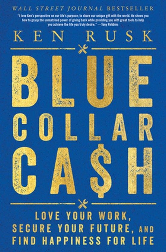 Blue Collar Cash 9780062989604 Ken Rusk, Boeken, Taal | Engels, Zo goed als nieuw, Verzenden