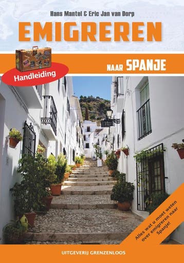 Emigreren naar Spanje - Eric Jan van Dorp 9789461852038, Verzenden, Zo goed als nieuw, Eric Jan van Dorp