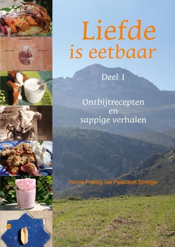 Liefde is Eetbaar 1 - Hennie Froeling van Paascandt Sprenger, Verzenden, Zo goed als nieuw, Hennie Froeling van Paascandt Sprenger