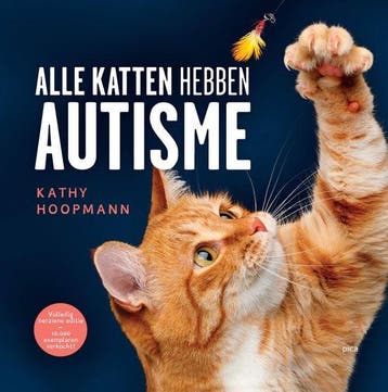 9789493209459 Alle katten hebben autisme | Tweedehands, Boeken, Psychologie, Verzenden, Zo goed als nieuw, Kathy Hoopmann